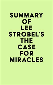 Summary of lee strobel's the case for miracles cover image