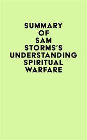 Summary of Sam Storms's Understanding Spiritual Warfare cover image