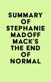 Summary of stephanie madoff mack's the end of normal cover image