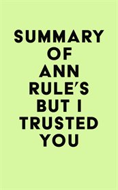 Summary of ann rule's but i trusted you cover image