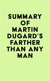 Summary of martin dugard's farther than any man cover image