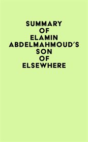 Summary of elamin abdelmahmoud's son of elsewhere cover image