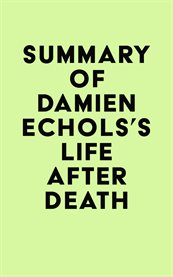 Summary of damien echols's life after death cover image