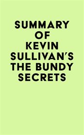 Summary of kevin sullivan's the bundy secrets cover image