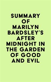 Summary of marilyn bardsley's after midnight in the garden of good and evil cover image
