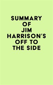 Summary of jim harrison's off to the side cover image