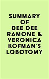 Summary of dee dee ramone & veronica kofman's lobotomy cover image