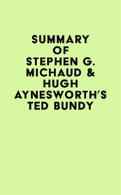 Summary of stephen g. michaud & hugh aynesworth's ted bundy cover image