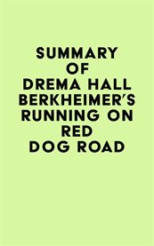 Summary of drema hall berkheimer's running on red dog road cover image