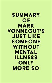 Summary of mark vonnegut's just like someone without mental illness only more so cover image