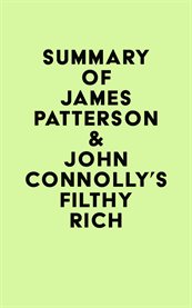 Summary of james patterson & john connolly's filthy rich cover image