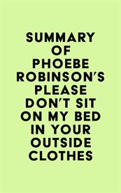 Summary of phoebe robinson's please don't sit on my bed in your outside clothes cover image