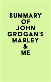 Summary of john grogan's marley & me cover image