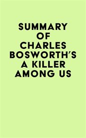 Summary of charles bosworth's a killer among us cover image
