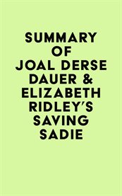 Summary of joal derse dauer & elizabeth ridley's saving sadie cover image