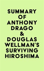 Summary of anthony drago & douglas wellman's surviving hiroshima cover image
