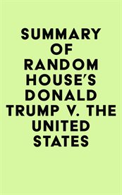 Summary of random house's donald trump v. the united states cover image