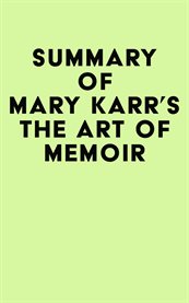 Summary of mary karr's the art of memoir cover image