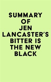 Summary of jen lancaster's bitter is the new black cover image