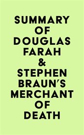 Summary of douglas farah & stephen braun's merchant of death cover image