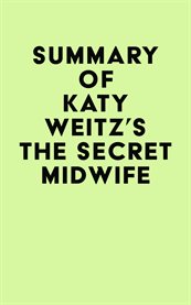Summary of katy weitz's the secret midwife cover image