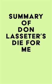 Summary of don lasseter's die for me cover image