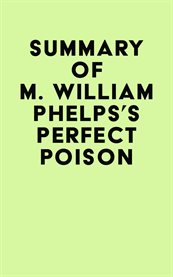 Summary of m. william phelps's perfect poison cover image