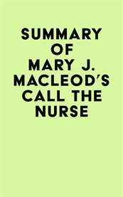 Summary of mary j. macleod's call the nurse cover image
