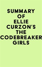 Summary of Ellie Curzon's the Codebreaker Girls cover image