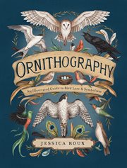 Ornithography : An Illustrated Guide to Bird Lore & Symbolism. Hidden Languages cover image