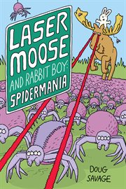 Laser Moose and Rabbit Boy: Spidermania