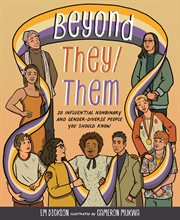 Beyond They/them : 20 Influential Nonbinary and Gender-diverse People You Should Know cover image