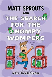 Matt Sprouts and the Search for the Chompy Wompers cover image