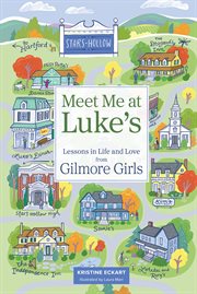 Meet Me at Luke's : Lessons In Life And Love From Gilmore Girls cover image