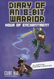 Diary of an 8-Bit Warrior : Hour Of Enchantment cover image