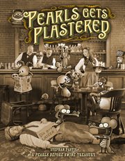Pearls Before Swine: Pearls Gets Plastered: Treasury Edition cover image