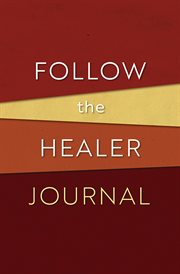 Follow the Healer Journal cover image