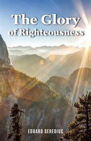The glory of righteousness cover image