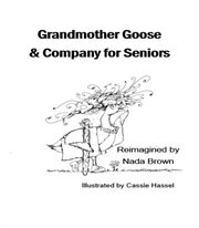 Grandmother goose & company for seniors cover image