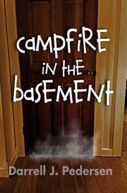 Campfire in the basement cover image