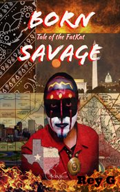 Born Savage : Tale of the FatKat cover image