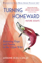 Turning Homeward : Restoring Hope and Nature in the Urban Wild cover image