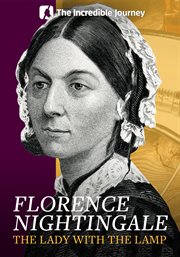 Florence Nightingale: The Lady With the Lamp