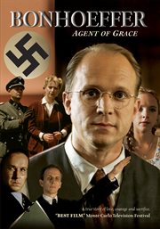 Bonhoeffer: agent of grace, a true story cover image