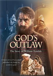 God's outlaw: the story of William Tyndale cover image