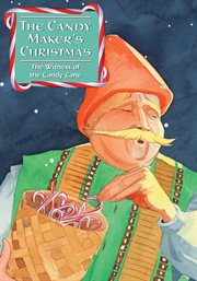 The candy maker's christmas. The Witness of the Candy Cane cover image