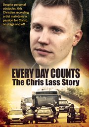 Every day counts. The Chris Lass Story cover image