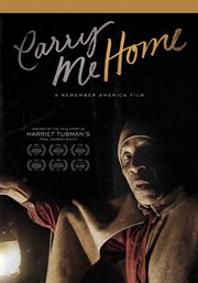 Carry me home : a remember America film cover image