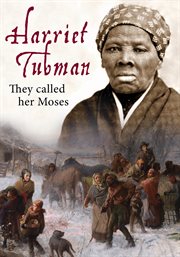 Harriet tubman. They Called Her Moses cover image