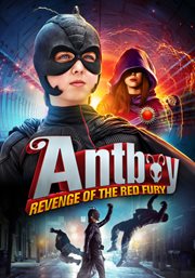Antboy : revenge of the red fury